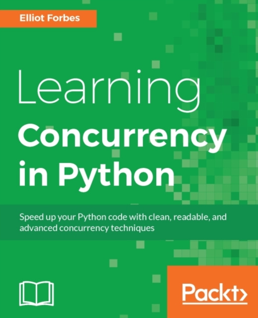 E-Book Learning Concurrency in Python Elliot Forbes