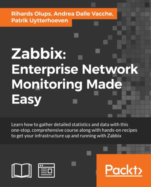 E-knjiga Zabbix: Enterprise Network Monitoring Made Easy Rihards Olups