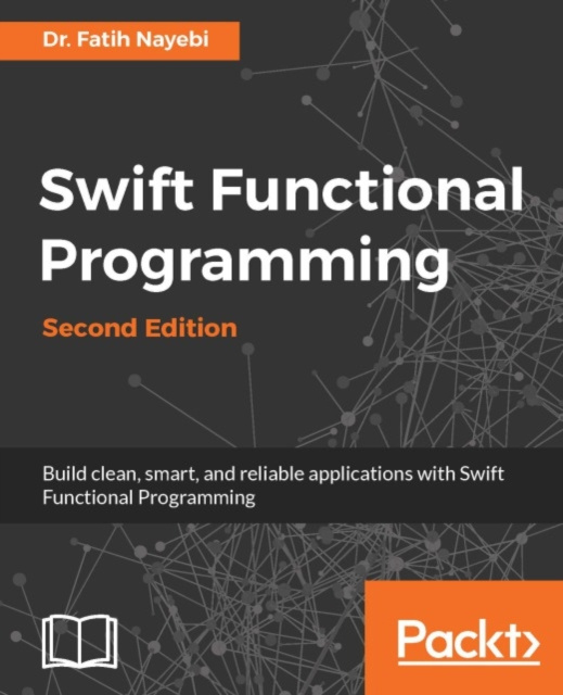 E-knjiga Swift Functional Programming - Second Edition Dr. Fatih Nayebi