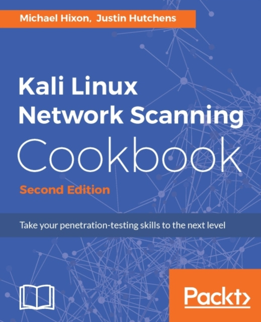 E-book Kali Linux Network Scanning Cookbook - Second Edition Michael Hixon