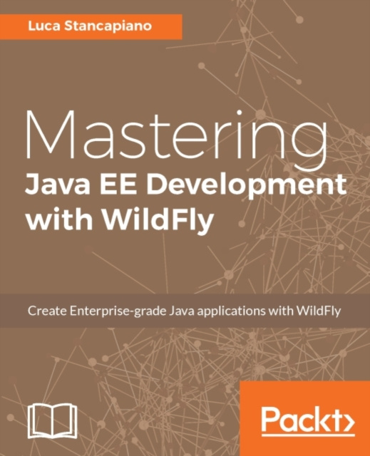 E-knjiga Mastering Java EE Development with WildFly Luca Stancapiano