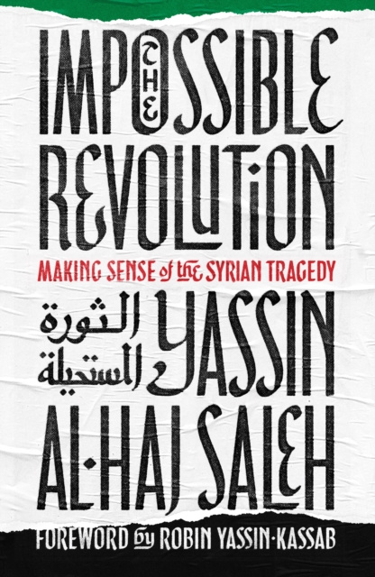 E-book Impossible Revolution Yassin al-Haj Saleh