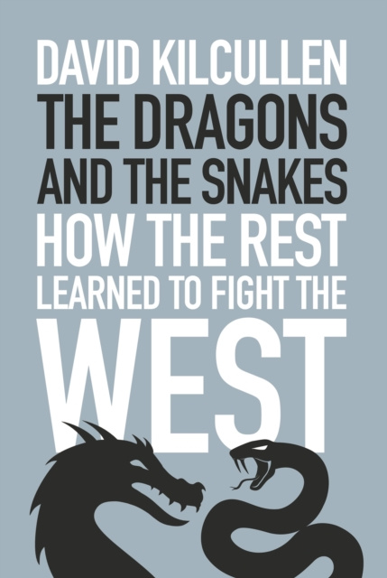 E-kniha Dragons and the Snakes David Kilcullen