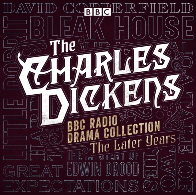 Hörbuch Charles Dickens BBC Radio Drama Collection: The Later Years Charles Dickens