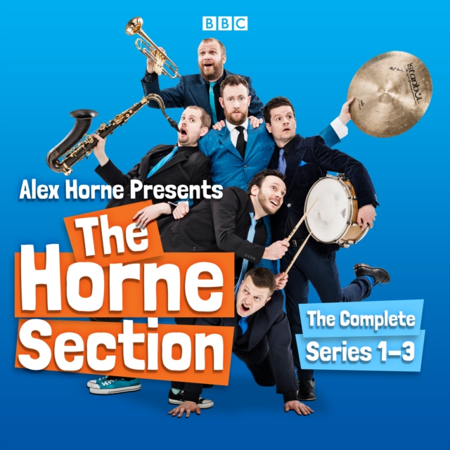 Audiobook Alex Horne Presents The Horne Section: The Complete Series 1-3 Alex Horne