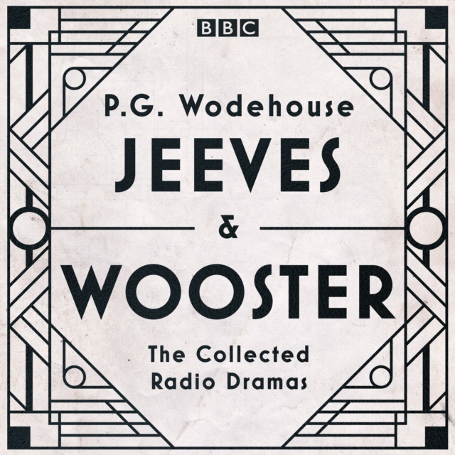 Audiolibro Jeeves & Wooster: The Collected Radio Dramas P.G. Wodehouse