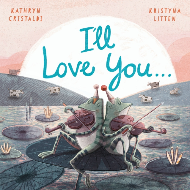 E-kniha I'll Love You... Kathryn Cristaldi
