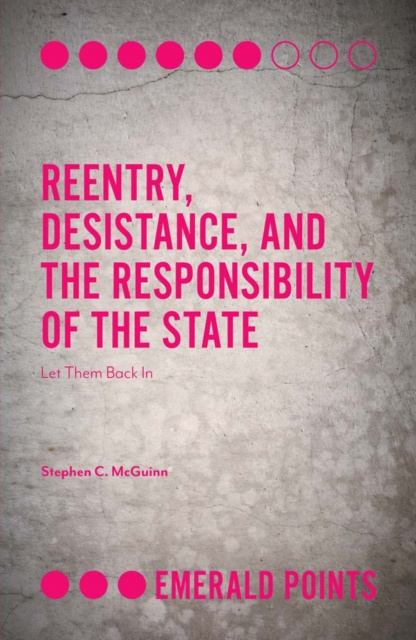 E-knjiga Reentry, Desistance, and the Responsibility of the State Stephen C. McGuinn