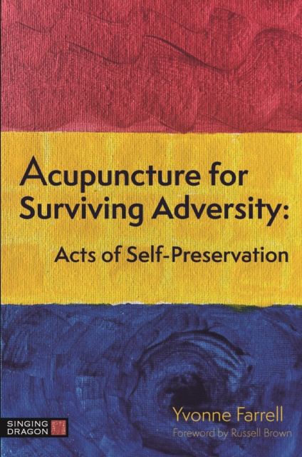 E-knjiga Acupuncture for Surviving Adversity Yvonne R. Farrell