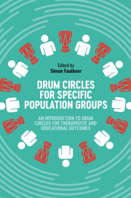 E-book Drum Circles for Specific Population Groups Simon Faulkner