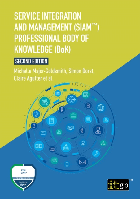E-book Service Integration and Management (SIAM(TM)) Professional Body of Knowledge (BoK), Second edition Claire Agutter