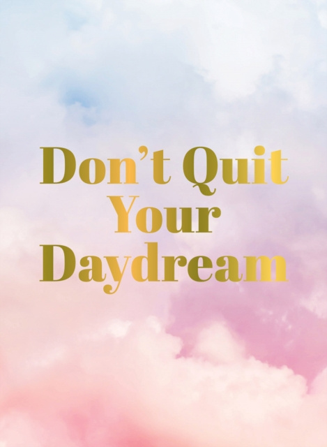 E-kniha Don't Quit Your Daydream Summersdale Publishers