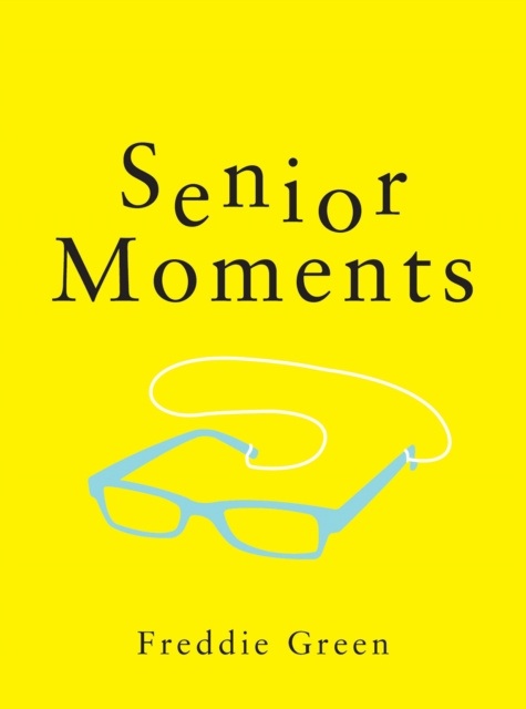 E-knjiga Senior Moments Freddie Green