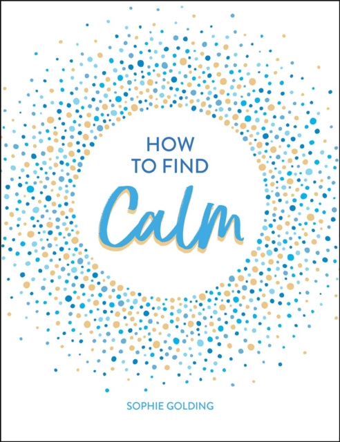 E-Book How to Find Calm Sophie Golding