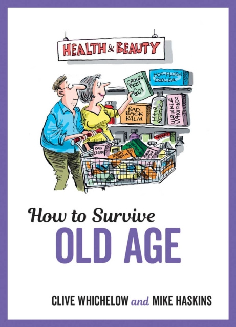 E-knjiga How to Survive Old Age Clive Whichelow