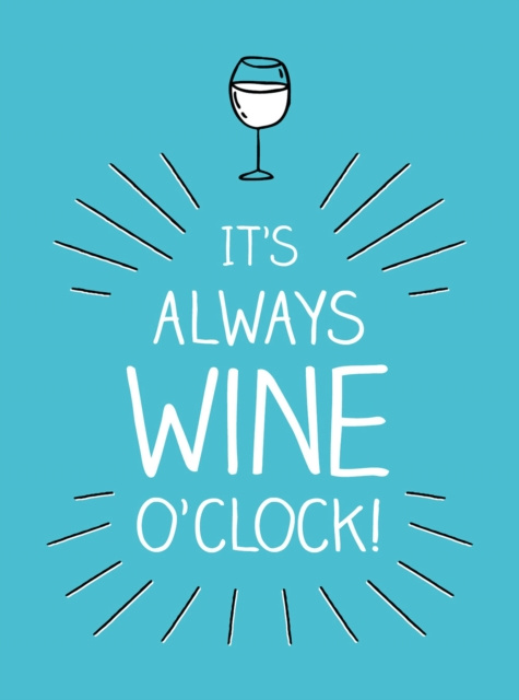 E-knjiga It's Always Wine O'Clock Summersdale Publishers