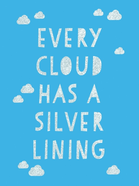 E-knjiga Every Cloud Has a Silver Lining Summersdale Publishers
