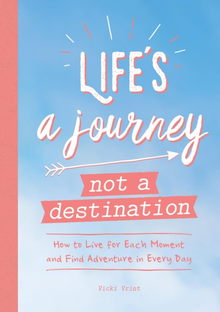 E-knjiga Life's a Journey, Not a Destination Vicki Vrint