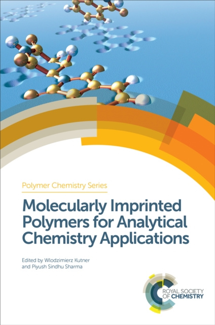 E-knjiga Molecularly Imprinted Polymers for Analytical Chemistry Applications Wlodzimierz Kutner