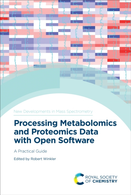 E-knjiga Processing Metabolomics and Proteomics Data with Open Software Robert Winkler
