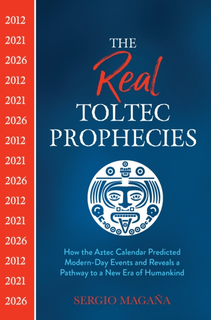 E-kniha Real Toltec Prophecies Sergio Magana