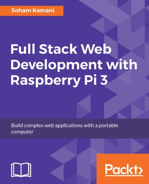 E-knjiga Full Stack Web Development with Raspberry Pi 3 Soham Kamani