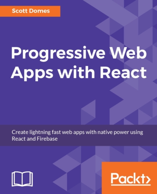 E-book Progressive Web Apps with React Scott Domes
