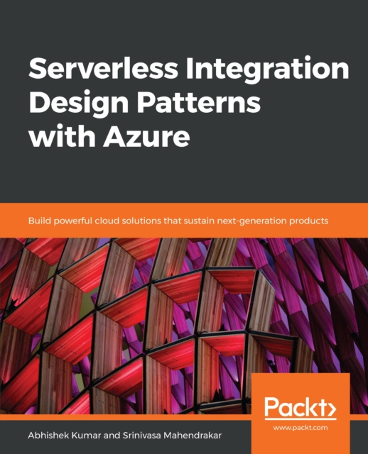 E-knjiga Serverless Integration Design Patterns with Azure Kumar Abhishek Kumar