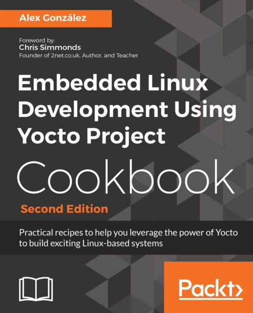 E-knjiga Embedded Linux Development Using Yocto Project Cookbook Gonzalez Alex Gonzalez