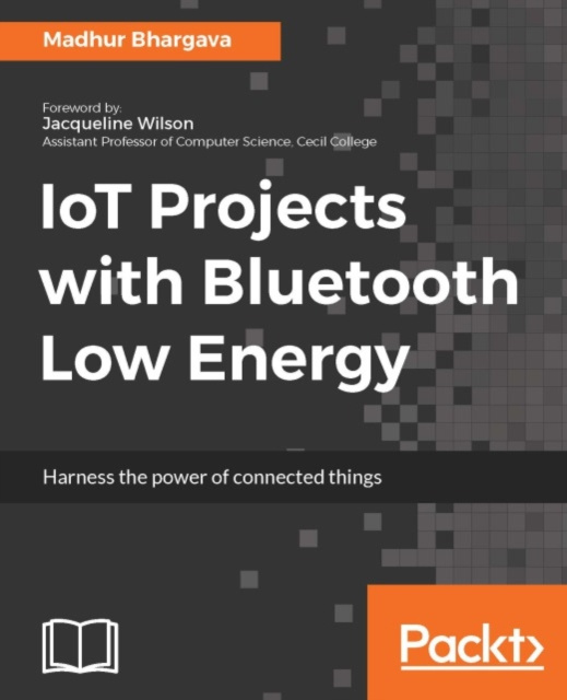 E-kniha IoT Projects with Bluetooth Low Energy Madhur Bhargava