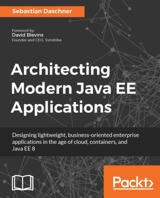 E-book Architecting Modern Java EE Applications Sebastian Daschner