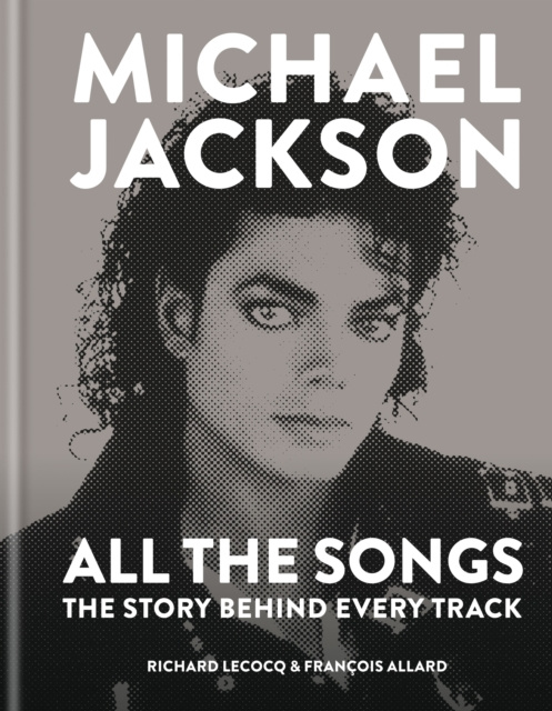 E-kniha Michael Jackson: All the Songs Fran ois Allard