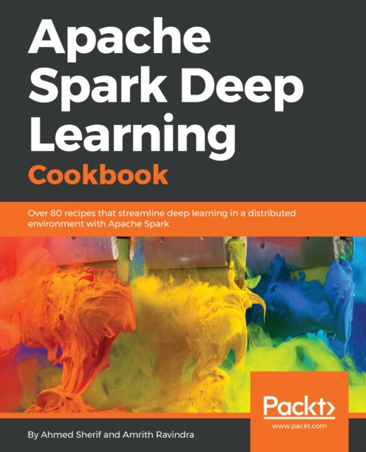 E-Book Apache Spark Deep Learning Cookbook Sherif Ahmed Sherif