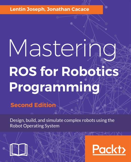 E-knjiga Mastering ROS for Robotics Programming Joseph Lentin Joseph
