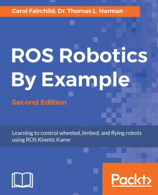 E-book ROS Robotics By Example - Second Edition Carol Fairchild