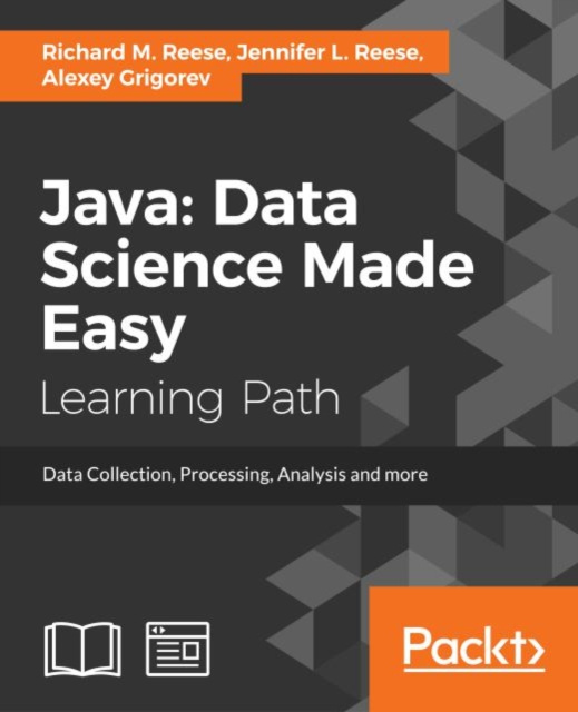 E-knjiga Java: Data Science Made Easy Richard M. Reese