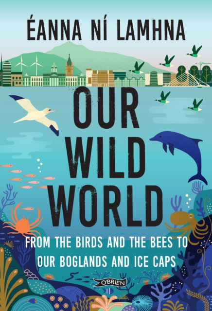 E-kniha Our Wild World Eanna Ni Lamhna