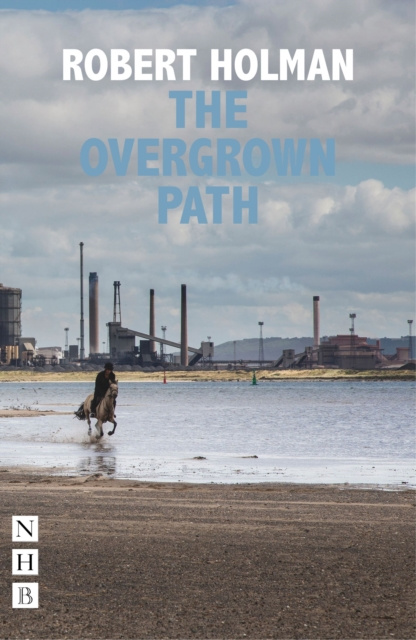 E-kniha Overgrown Path (NHB Modern Plays) Robert Holman