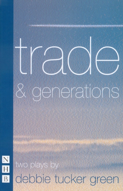 E-kniha trade & generations (NHB Modern Plays) debbie tucker green