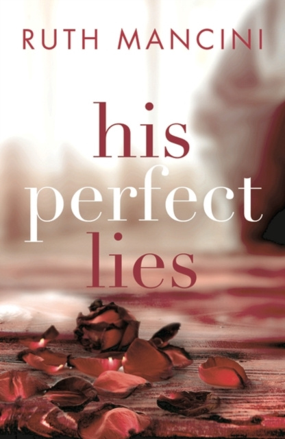 E-book His Perfect Lies Ruth Mancini
