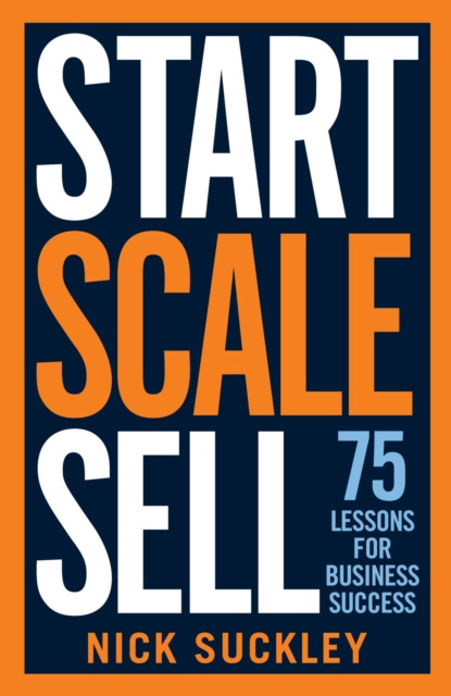 E-knjiga Start. Scale. Sell. Nick Suckley