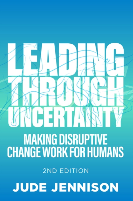 E-Book Leading Through Uncertainty - 2nd edition Jude Jennison