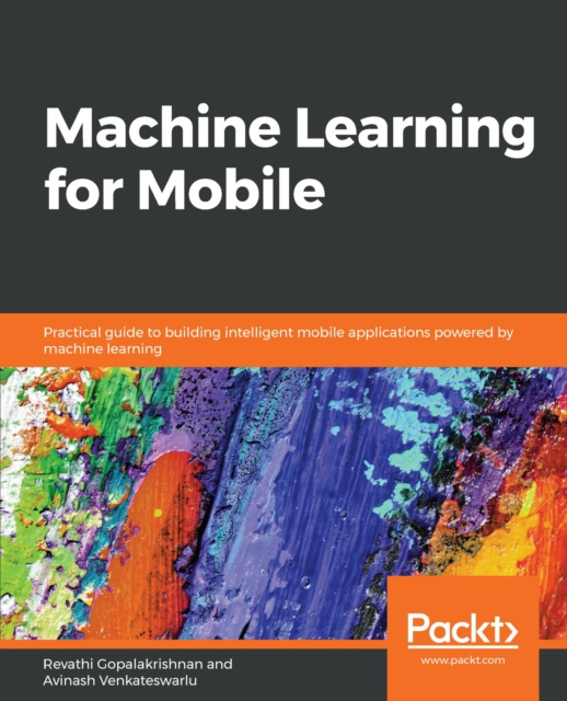 E-knjiga Machine Learning for Mobile Gopalakrishnan Revathi Gopalakrishnan