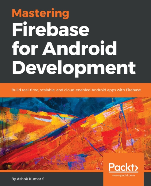 E-knjiga Mastering Firebase for Android Development Kumar S Ashok Kumar S