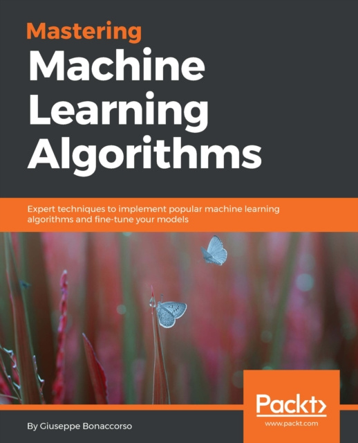 E-knjiga Mastering Machine Learning Algorithms Bonaccorso Giuseppe Bonaccorso