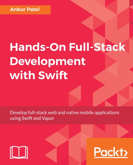 E-knjiga Hands-On Full-Stack Development with Swift Patel Ankur Patel