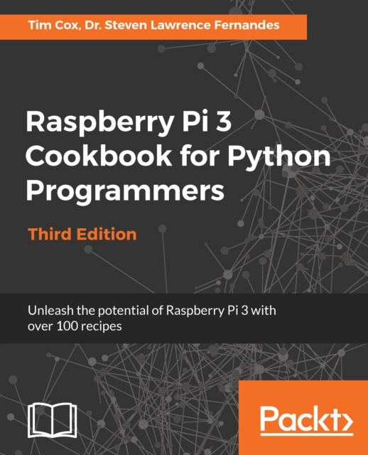 E-knjiga Raspberry Pi 3 Cookbook for Python Programmers Fernandes Dr. Steven Lawrence Fernandes