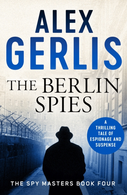E-Book Berlin Spies Alex Gerlis