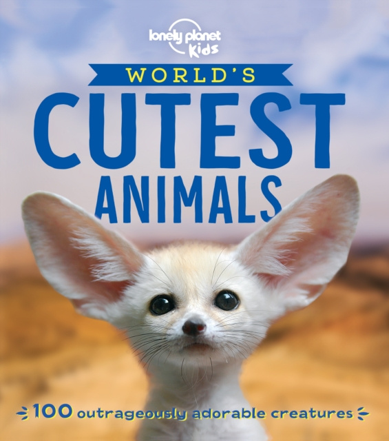 E-knjiga World's Cutest Animals Lonely Planet Kids Lonely Planet Kids