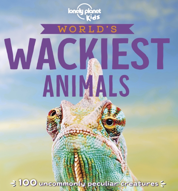 E-Book World's Wackiest Animals Lonely Planet Kids Lonely Planet Kids